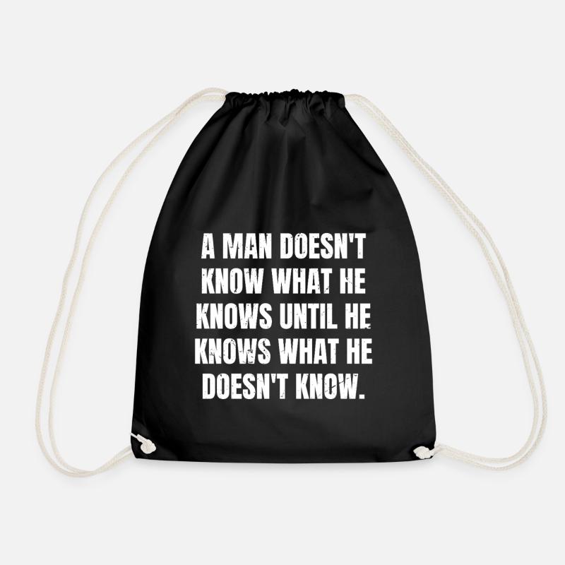 a man doesn't know what he knows until he knows - Turnbeutel - Schwarz