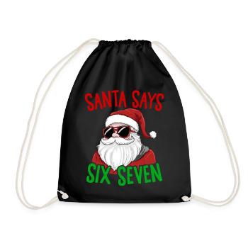  Funny Santa Says Six Seven Christmas Humor Xmas - Drawstring Bag - black - Front