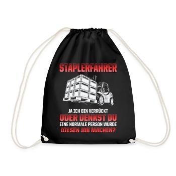 Staplerfahrer Witz Verrückt oder Normal? - Turnbeutel - Schwarz - Vorne