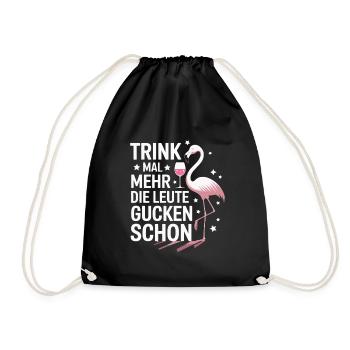 Trink Mal Mehr Die Leute Gucken Schon Flamingo - Turnbeutel - Schwarz - Vorne