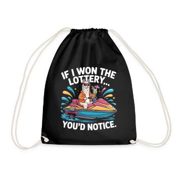 Funny If I Won The Lottery You’d Notice Yacht boat - Turnbeutel - Schwarz - Vorne
