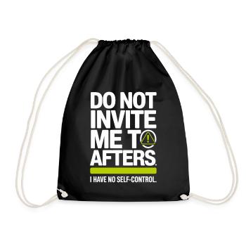 Do Not Invite Me To Afters Afterhour Club Feiern - Turnbeutel - Schwarz - Vorne