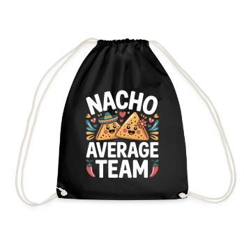 Nacho Average Team Humor - Drawstring Bag - black - Front