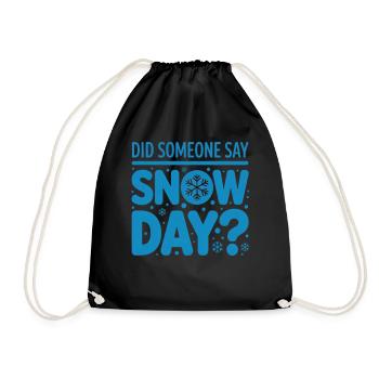 Schneetag Spruch Snow Day - Turnbeutel - Schwarz - Vorne