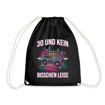 30 Und Kein Bisschen Leise - Turnbeutel - Schwarz - Vorne
