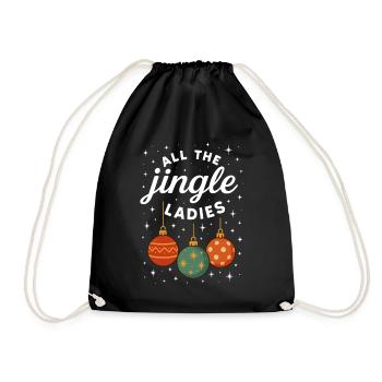 All The Jingle Ladies Funny Christmas Holiday - Drawstring Bag - black - Front