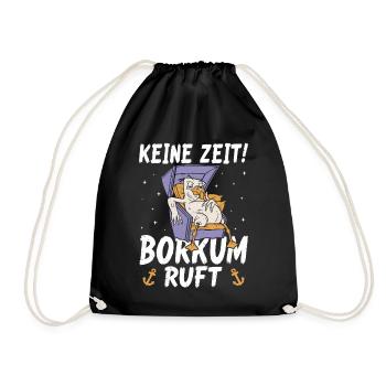 Nordsee Urlaub KEINE ZEIT BORKUM RUFT Lustiges - Turnbeutel - Schwarz - Vorne