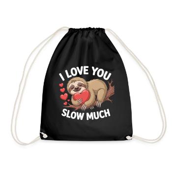 I Love You Slow Much Sloth Shirt - Drawstring Bag - black - Front
