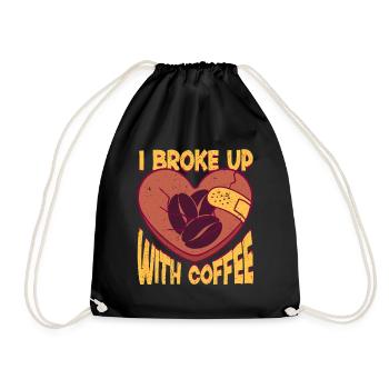 Ex-Kaffeetrinker I Broke Up With Coffee - Turnbeutel - Schwarz - Vorne
