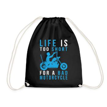 LIFE IS TOO SHORT FOR A BAD MOTORCYCLE - Turnbeutel - Schwarz - Vorne