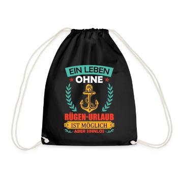 Baltic Sea A LIFE WITHOUT RÜGEN HOLIDAYS IS POSSIBLE - Drawstring Bag - black - Front