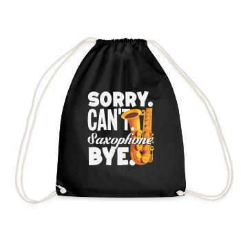 Sorry Can't Bye Saxophone Saxophonist - Drawstring Bag - black - Front