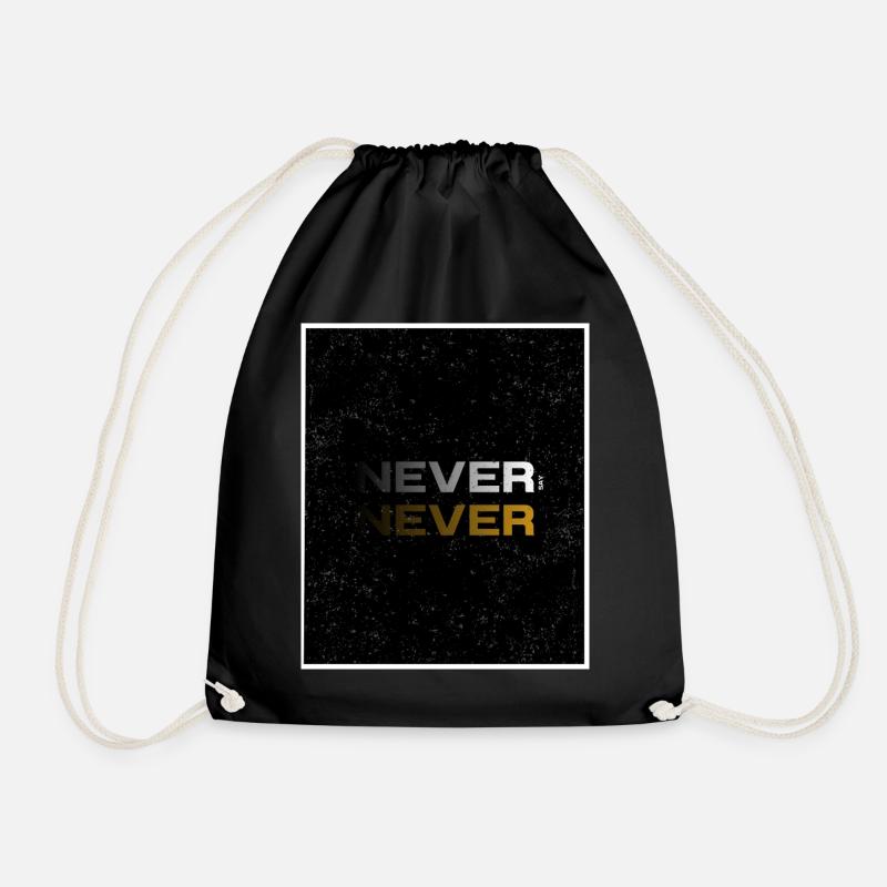 NEVER SAY NEVER – Minimal Statement Design - Drawstring Bag - black