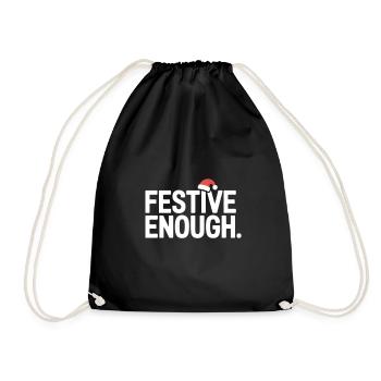 Festive Enough Lustiger Weihnachtsspruch - Turnbeutel - Schwarz - Vorne