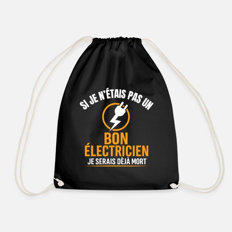Good electrician otherwise already dead humor - Drawstring Bag - black