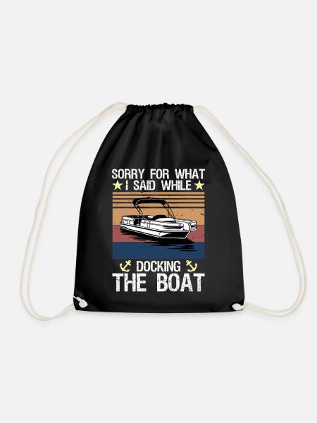 Sorry What I Said Docking Boat Funny Lake Life - Turnbeutel - Schwarz