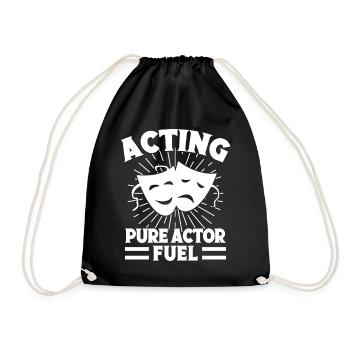 Theater Acting Pure Actor Fuel Actor Musical - Drawstring Bag - black - Front