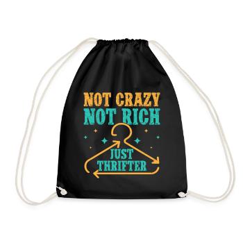 Thrift Shopper Not Crazy Not Rich Just Thrifter - Drawstring Bag - black - Front