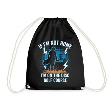 Wenn ich nicht zu Hause bin, bin ich auf dem Disc Golf Course - Turnbeutel - Schwarz - Vorne