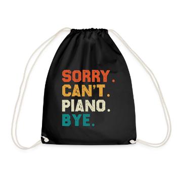 Sorry Cant Piano Bye Colored Typo Design - Drawstring Bag - black - Front