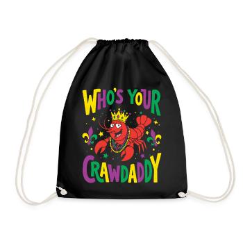 Who's Your Crawdaddy Funny Mardi Gras - Drawstring Bag - black - Front
