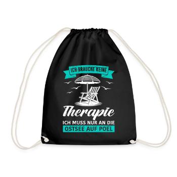 Poel DOES NOT NEED THERAPY, HAS TO GO TO THE BALTIC SEA - Drawstring Bag - black - Front