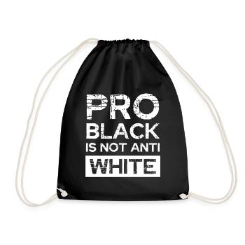Pro Black Nicht Anti White - Turnbeutel - Schwarz - Vorne