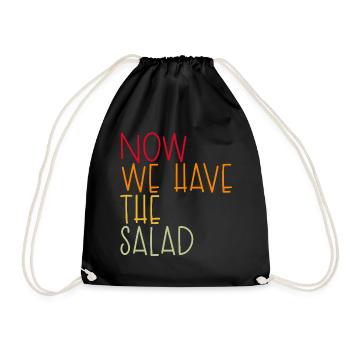Now we have the salad - Turnbeutel - Schwarz - Vorne