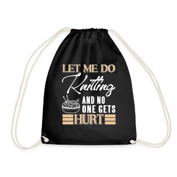 Let Me Knit in Peace Funny Yarn Lover Humor - Turnbeutel - Schwarz - Vorne