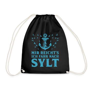 Insel Sylt MIR REICHT'S ICH FAHR NACH SYLT Lustig - Turnbeutel - Schwarz - Vorne