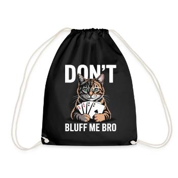 Poker-Katze - Don't Bluff Me Bro - Turnbeutel - Schwarz - Vorne