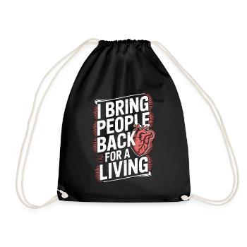 ICU Nurse I Bring People Back For Intensive Care - Drawstring Bag - black - Front