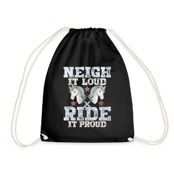 Neigh It Loud Ride It Proud Hobby Horsing - Drawstring Bag - black - Front