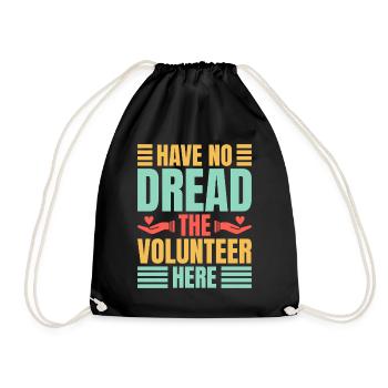 Volunteer Appreciation Have No Dread Volunteer - Drawstring Bag - black - Front