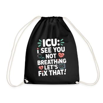 Infirmière en réanimation Je te vois ne pas respirer soins aigus - Sac de sport léger - noir - Devant