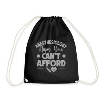 Anesthesiologist Naps Can´t Afford Anesthesia - Turnbeutel - Schwarz - Vorne
