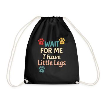 Dog Saying Humor Meme Humor Funny Little Legs - Drawstring Bag - black - Front