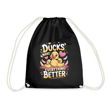 Ducks Make Everything Better Ducks Make Everything - Drawstring Bag - black - Front