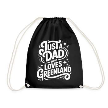 Just a Dad who Loves Greenland Grönland Fan - Turnbeutel - Schwarz - Vorne