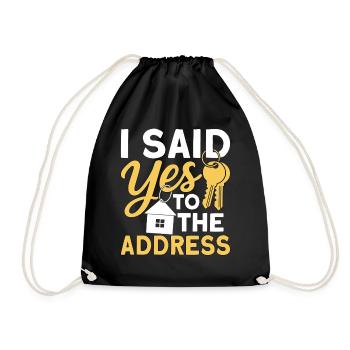 I Said Yes To The Address - Drawstring Bag - black - Front