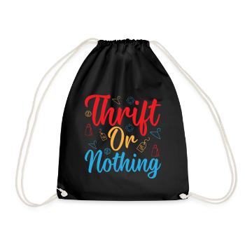 Thrift Shopper Thrift Or Nothing Thrift Store - Drawstring Bag - black - Front