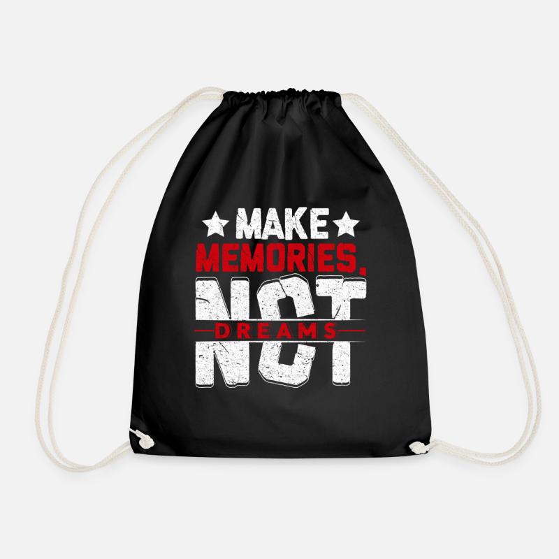Make Memories Not Dreams - Drawstring Bag - black