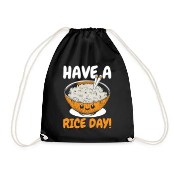 Rice Lover Saying - Have A Rice Day - Drawstring Bag - black - Front