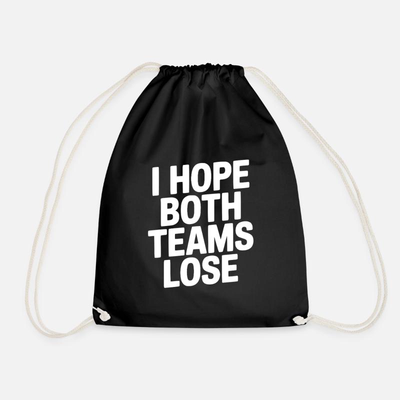 I Hope Both Teams Lose - Drawstring Bag - black