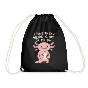 Axolotl Spruch Meme Humor Lustig Geschenkidee - Turnbeutel - Schwarz - Vorne