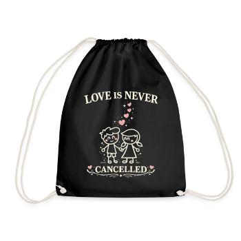 Love is never cancelled: Romantic couple design - Drawstring Bag - black - Front