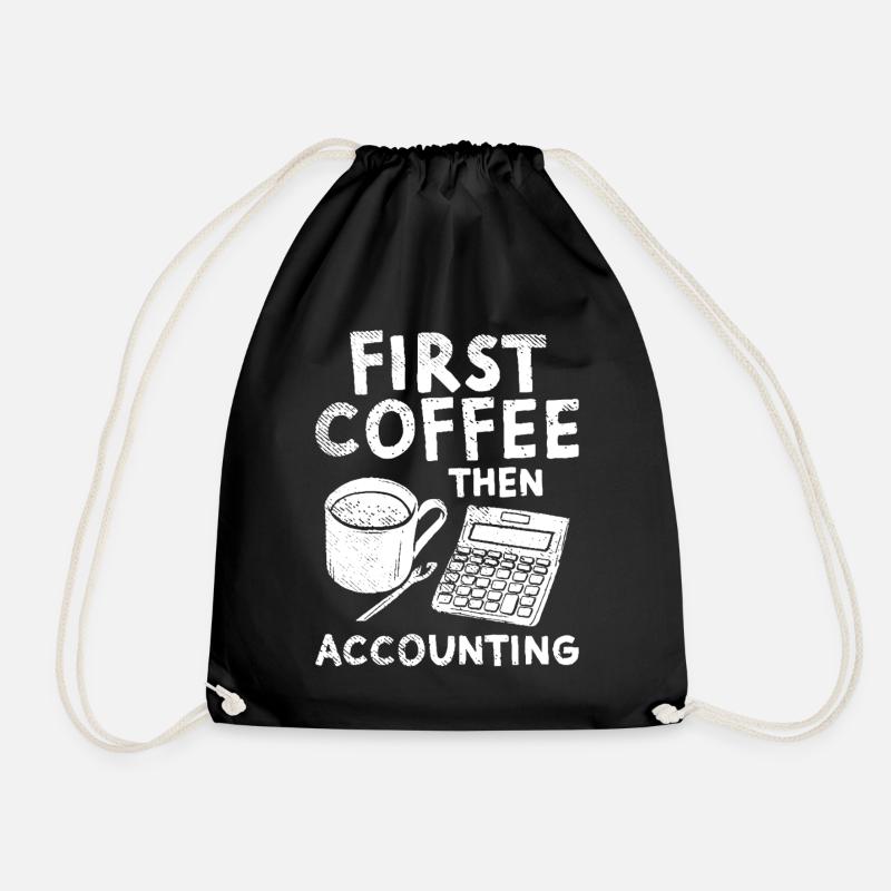 Erst Kaffee, dann Buchhaltung - Turnbeutel - Schwarz