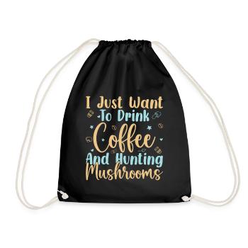 Mushroom Foraging Hunter Drink Coffee & Mushrooms - Drawstring Bag - black - Front