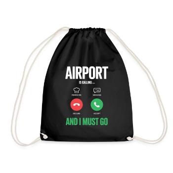 Funny Travel Holiday Airport Calls And I Have To - Drawstring Bag - black - Front