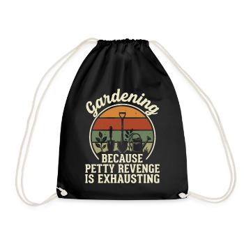 Gardening Because Petty Revenge Is Exhausting - Turnbeutel - Schwarz - Vorne